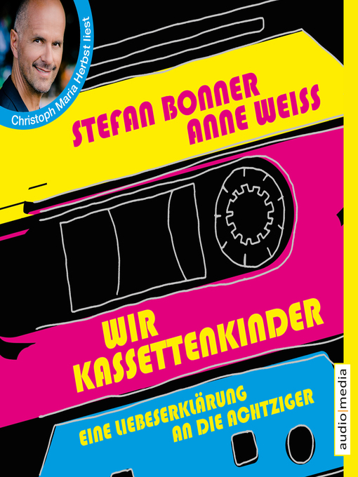 Title details for Wir Kassettenkinder. Eine Liebeserklärung an die Achtziger by Stefan Bonner - Available